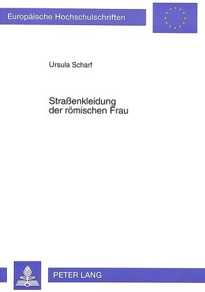 Straßenkleidung der römischen Frau von Scharf,  Ursuala