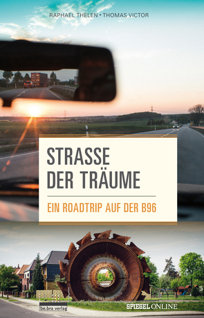 Straße der Träume von Thelen,  Raphael, Victor,  Thomas