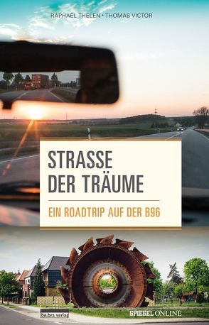 Straße der Träume von Thelen,  Raphael, Victor,  Thomas