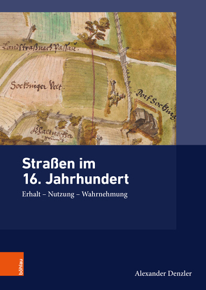 Straßen im 16. Jahrhundert von Denzler,  Alexander