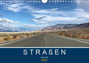 Straßen in den USA (Wandkalender 2021 DIN A4 quer) von Styppa,  Robert