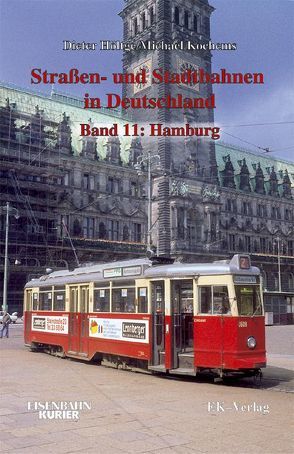 Strassen- und Stadtbahnen in Deutschland / Hamburg von Höltge,  Dieter, Kochems,  Michael