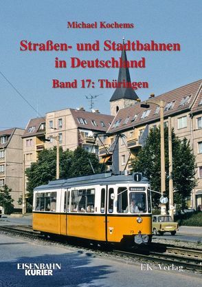 Strassen- und Stadtbahnen in Deutschland / Thüringen von Kochems,  Michael