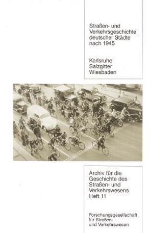 Strassen- und Verkehrsgeschichte deutscher Städte nach 1945 von Martin,  Egon, Schaaff,  Rolf W, Staven,  Klaus