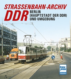 Straßenbahn-Archiv DDR von Bauer,  Gerhard