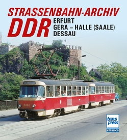 Straßenbahn-Archiv DDR von Bauer,  Gerhard