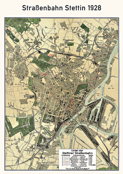 Straßenbahn in Stettin 1928 – Stadtplan mit Straßenbahnlinien von Heller,  M.