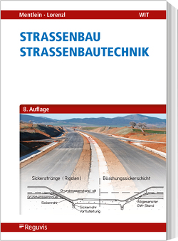 Straßenbau – Straßenbautechnik von Lorenzl,  Holger, Mentlein,  Horst