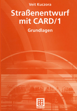 Straßenentwurf mit CARD/1 von Kuczora,  Veit