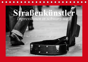 Straßenkünstler. Impressionen in schwarz-weiß (Tischkalender 2020 DIN A5 quer) von Stanzer,  Elisabeth