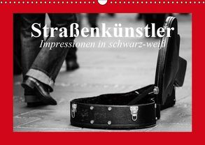 Straßenkünstler. Impressionen in schwarz-weiß (Wandkalender 2019 DIN A3 quer) von Stanzer,  Elisabeth