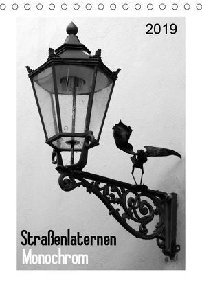 Straßenlaternen Monochrom (Tischkalender 2019 DIN A5 hoch) von SchnelleWelten