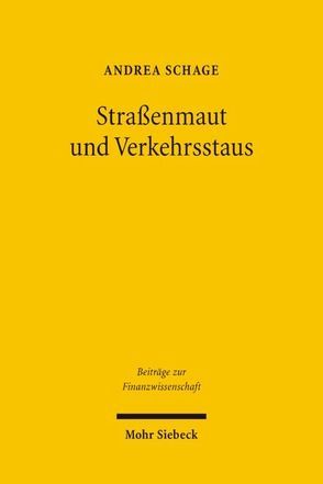 Straßenmaut und Verkehrsstaus von Schrage,  Andrea