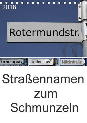 Straßenschilder zum Schmunzeln (Tischkalender 2018 DIN A5 hoch) von SchnelleWelten