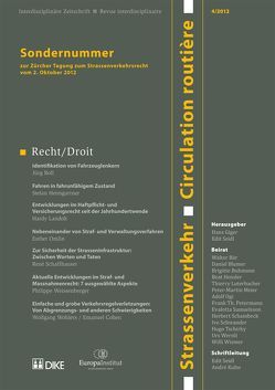 Strassenverkehr / Circulation routière 4/2012. Sondernummer zur Zu¨rcher Tagung zum Strassenverkehrsrecht vom 2. Oktober 2012 von Redaktion Strassenverkehr