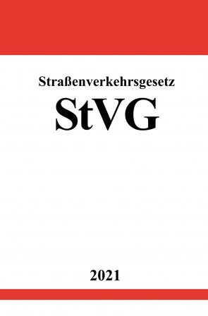 Straßenverkehrsgesetz (StVG) von Studier,  Ronny