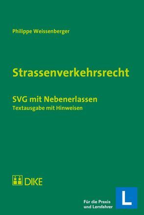 Strassenverkehrsrecht von Weissenberger,  Philippe