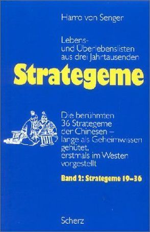 Strategeme II Lebens- und Überlebenslisten aus drei Jahrtausenden von Senger,  Harro von