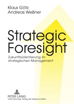 Strategic Foresight von Götz,  Klaus, Weßner,  Andreas