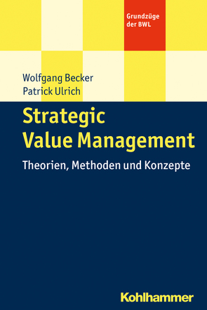 Strategic Value Management von Becker,  Wolfgang, Ulrich,  Patrick