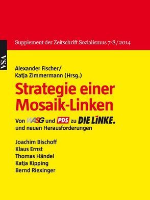 Strategie einer Mosaik-Linken von Fischer,  Alexander, Zimmermann,  Katja