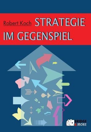 Strategie im Gegenspiel von Koch,  Robert