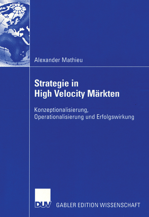 Strategie in High Velocity Märkten von Mathieu,  Alexander