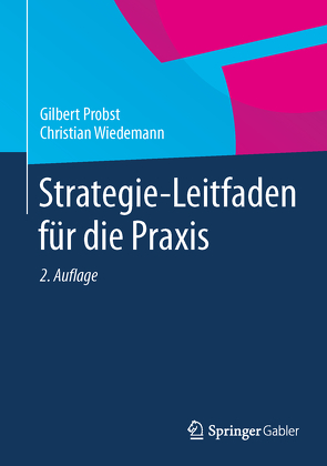 Strategie-Leitfaden für die Praxis von Probst,  Gilbert, Wiedemann,  Christian