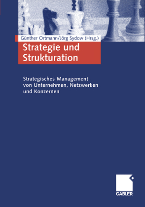 Strategie und Strukturation von Ortmann,  Günther, Sydow,  Jörg