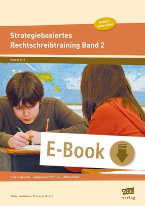 Strategiebasiertes Rechtschreibtraining Band 2 von Hirsch,  Theresia, Mann,  Christine