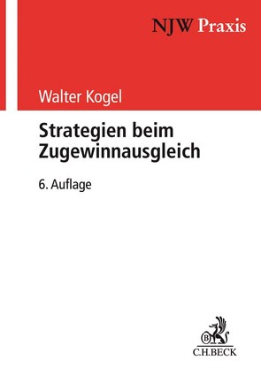 Strategien beim Zugewinnausgleich von Kogel,  Walter