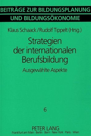 Strategien der internationalen Berufsbildung von Schaack,  Klaus, Tippelt,  Rudolf