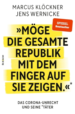 »Möge die gesamte Republik mit dem Finger auf sie zeigen.« von Guérot,  Ulrike, Klöckner,  Marcus, Regenauer,  Tom-Oliver, Wernicke,  Jens