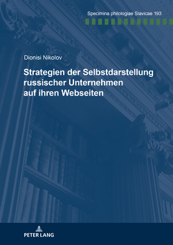 Strategien der Selbstdarstellung russischer Unternehmen auf ihren Webseiten von Nikolov,  Dionisi