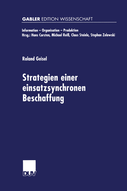 Strategien einer einsatzsynchronen Beschaffung von Geisel,  Roland