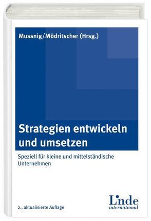 Strategien entwickeln und umsetzen von Mödritscher,  Gernot, Mussnig,  Werner