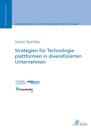 Strategien für Technologieplattformen in diversifizierten Unternehmen von Ryschka,  Simon