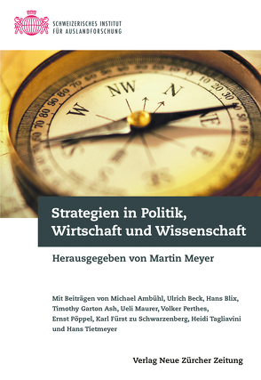 Strategien in Politik, Wirtschaft und Wissenschaft von Meyer,  Martin, SIAF,  Schweizerisches Institut für Auslandforschung