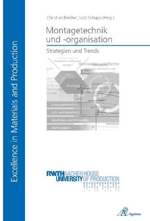 Strategien und Trends in der Montagetechnik und -organisation von Brecher,  Christian, Buchner,  Tilman, Fayzullin,  Kamil, Gottschalk,  Sebastian, Herfs,  Werner, Hilchner,  Rick, Mueller,  Rainer, Pyschny,  Nicolas, Schapp,  Lutz