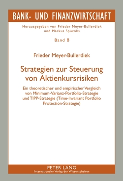 Strategien zur Steuerung von Aktienkursrisiken von Meyer-Bullerdiek,  Frieder