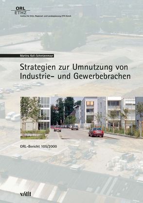 Strategien zur Umnutzung von Industrie- und Gewerbebrachen von Koll-Schretzenmayr,  Martina