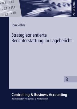 Strategieorientierte Berichterstattung im Lagebericht von Sieber,  Tom