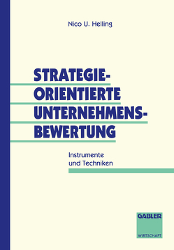 Strategieorientierte Unternehmensbewertung von Helling,  Nico U.