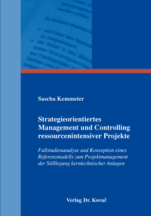 Strategieorientiertes Management und Controlling ressourcenintensiver Projekte von Kemmeter,  Sascha