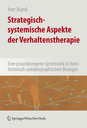 Strategisch-systemische Aspekte der Verhaltenstherapie von Hand,  Iver