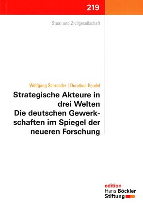 Strategische Akteure in drei Welten. Die deutschen Gewerkschaften im Spiegel der neueren Forschung von Keudel,  Dorothea, Schroeder,  Wolfgang