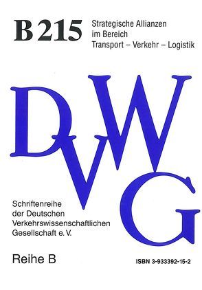 Strategische Allianzen im Bereich Transport – Verkehr – Logistik von Baki,  Can, Bühler,  Diethard, Jung,  Christian, Kaspar,  Claude, Kreis,  Helmut W. R., Malanik,  Peter, Nikkels,  Eelco M., Zachcial,  Manfred