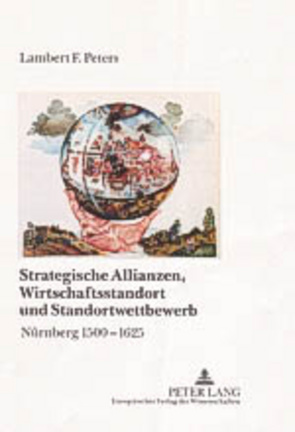 Strategische Allianzen, Wirtschaftsstandort und Standortwettbewerb von Peters,  Lambert Franz