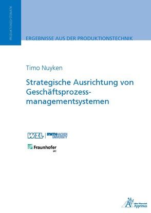 Strategische Ausrichtung von Geschäftsprozessmanagementsystemen von Nuyken,  Timo Henning