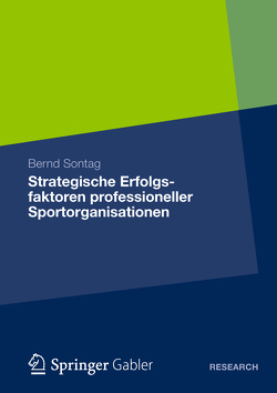 Strategische Erfolgsfaktoren professioneller Sportorganisationen von Sontag,  Bernd